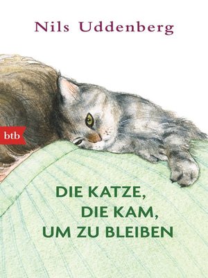 cover image of Die Katze, die kam, um zu bleiben